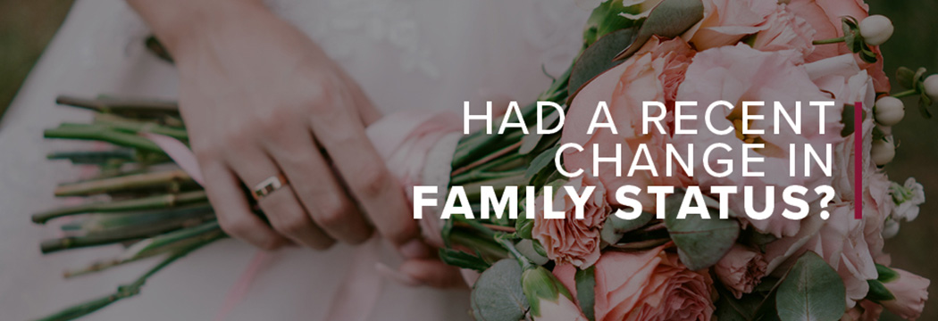 Had a Recent Change in Family Status