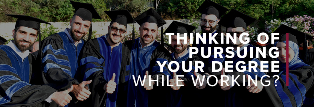 Thinking of Pursuing your degree while working