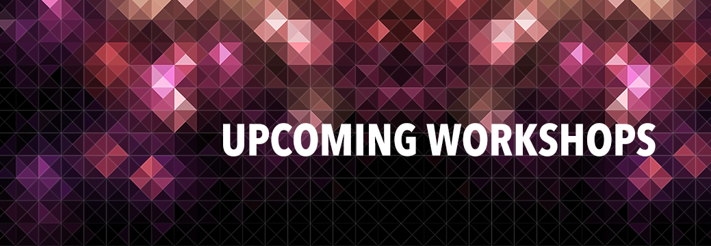 Upcoming Workshops